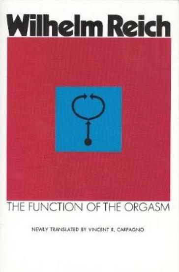 Function of the Orgasm - Wilhelm Reich