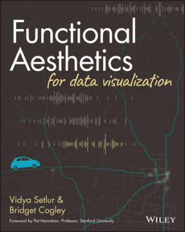 Functional Aesthetics for Data Visualization - Vidya Setlur - Bridget Cogley