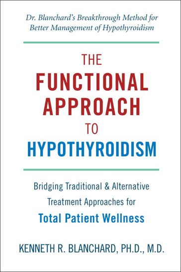Functional Approach to Hypothyroidism - Kenneth Blanchard