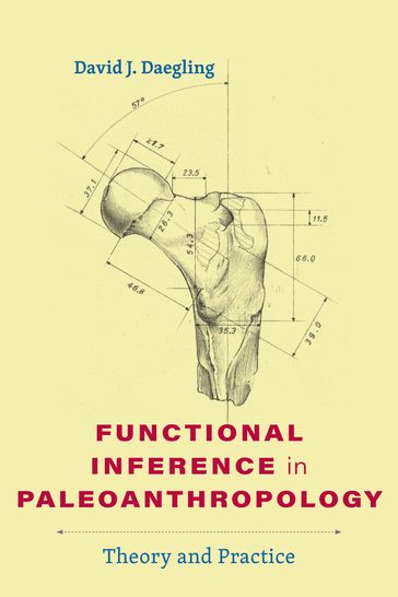 Functional Inference in Paleoanthropology - David J. Daegling