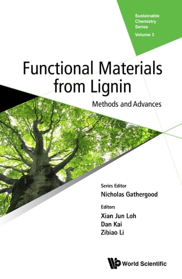 Functional Materials From Lignin: Methods And Advances - Dan Kai - Xian Jun Loh - Zibiao Li