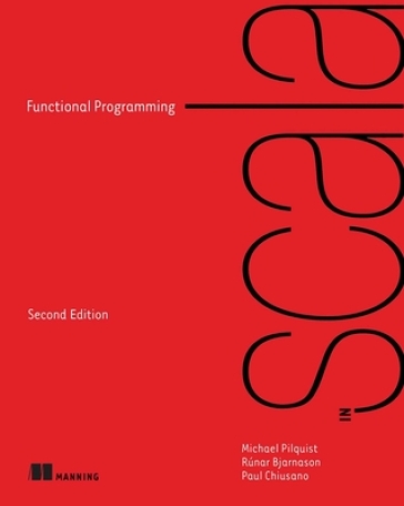 Functional Programming in Scala - Michael Pilquist - Runar Bjarnason - Paul Chiusano