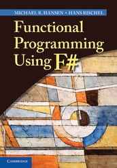 Functional Programming Using F#