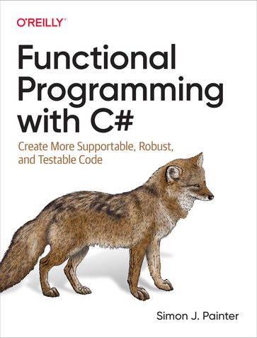 Functional Programming with C# - Simon J. Painter