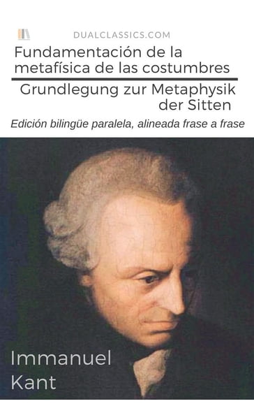 Fundamentación de la metafísica de las costumbres - Emmanuel Kant - Traducción Manuel García Morente