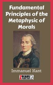 Fundamental Principles of the Metaphysics of Morals