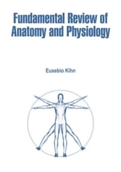 Fundamental Review of Anatomy and Physiology