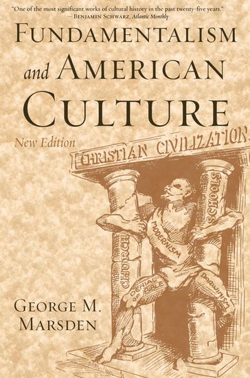 Fundamentalism and American Culture - George M. Marsden