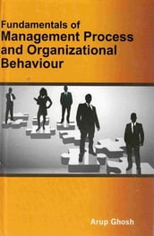 Fundamentals Of Management Process And Organizational Behaviour