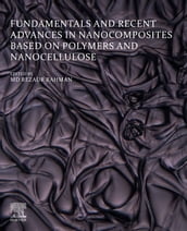 Fundamentals and Recent Advances in Nanocomposites Based on Polymers and Nanocellulose