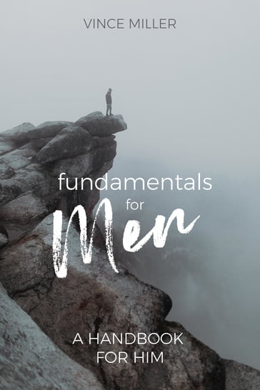 Fundamentals for Men - Vince Miller