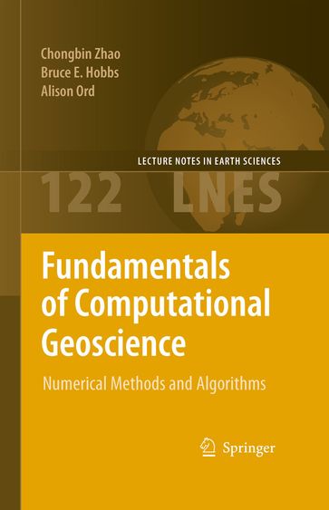 Fundamentals of Computational Geoscience - Chongbin Zhao - Bruce E. Hobbs - Alison Ord