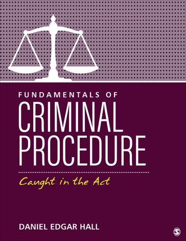 Fundamentals of Criminal Procedure - Daniel E. Hall