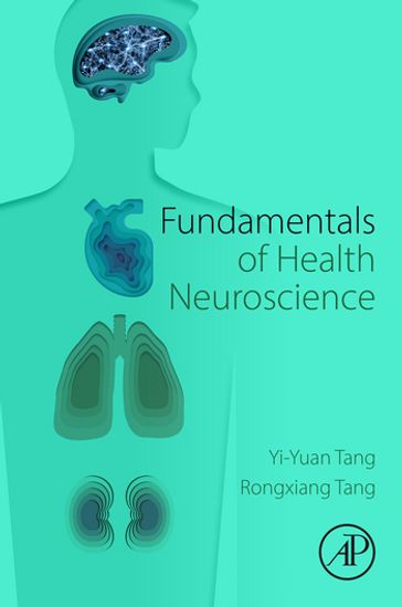 Fundamentals of Health Neuroscience - Yi-Yuan Tang - Rongxiang Tang