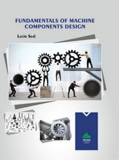 Fundamentals of Machine Components Design