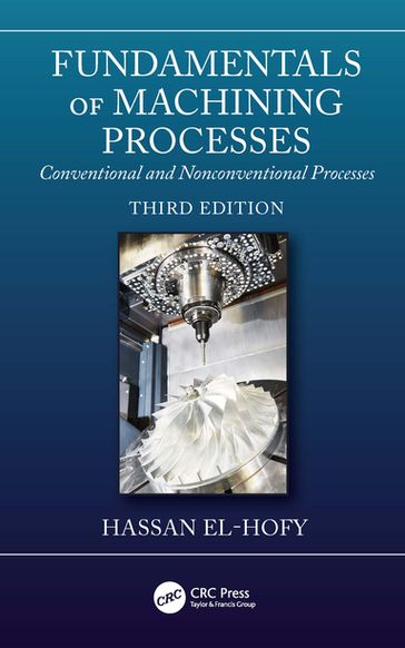 Fundamentals of Machining Processes - Hassan El-Hofy