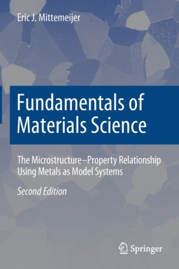 Fundamentals of Materials Science - Eric J. Mittemeijer