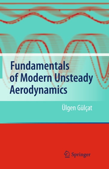 Fundamentals of Modern Unsteady Aerodynamics - Ülgen Gulçat