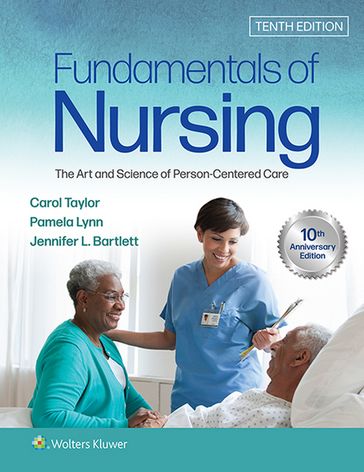 Fundamentals of Nursing - Carol R Taylor - Pamela Lynn - Jennifer Bartlett