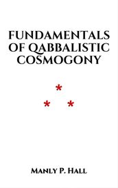 Fundamentals of Qabbalistic Cosmogony
