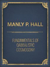 Fundamentals of Qabbalistic Cosmogony