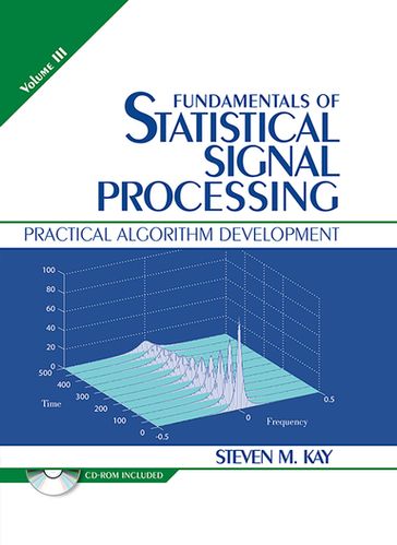 Fundamentals of Statistical Signal Processing, Volume 3 - Steven Kay