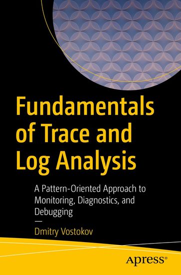 Fundamentals of Trace and Log Analysis - Dmitry Vostokov