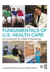 Fundamentals of U.S. Health Care