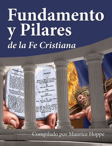 Fundamento y Pilares de la Fe Cristiana - Maurice Hoppe