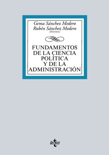 Fundamentos de la Ciencia Política y de la Administración - Bernabé Aldeguer Cerdá - Carolina Galais González - Elena García Guitián - Eliseo R. López - Gema Pastor Albaladejo - Gema Sánchez Medero - Javier Lorenzo Rodríguez - Jose Sanmartin - José Manuel Canales Aliende - Manuel Menéndez Alzamora - María Esther Seijas Villadangos - María Sánchez-Roca Ruiz - Roberto Losada - Rubén Sánchez Medero