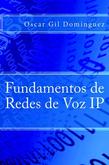 Fundamentos de Redes de Voz IP - Oscar Gil Domínguez