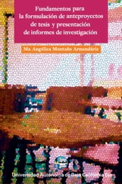 Fundamentos para la formulación de anteproyectos de tesis y presentación de informes de investigación