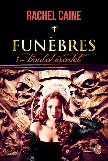 Funèbres (Tome 1) - Boulot mortel - Rachel Caine