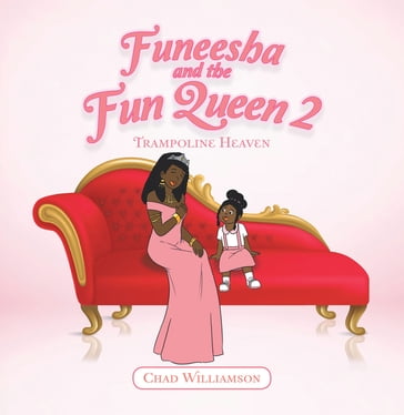 Funeesha and the Fun Queen 2 - Chad Williamson