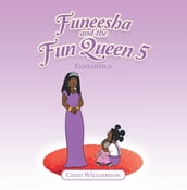 Funeesha and the Fun Queen 5