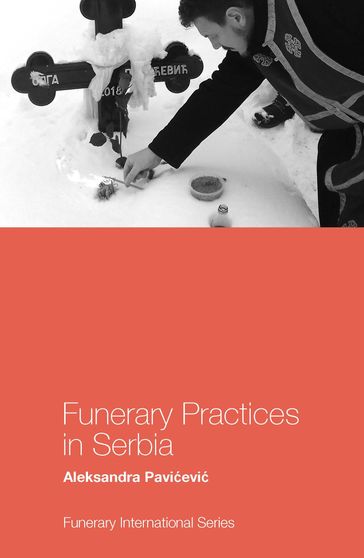 Funerary Practices in Serbia - Aleksandra Pavievi
