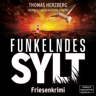 Funkelndes Sylt - Hannah Lambert ermittelt - Friesenkrimi, Band 9 (ungekürzt) - Thomas Herzberg