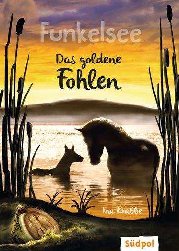 Funkelsee  Das goldene Fohlen (Band 3) - Ina Krabbe