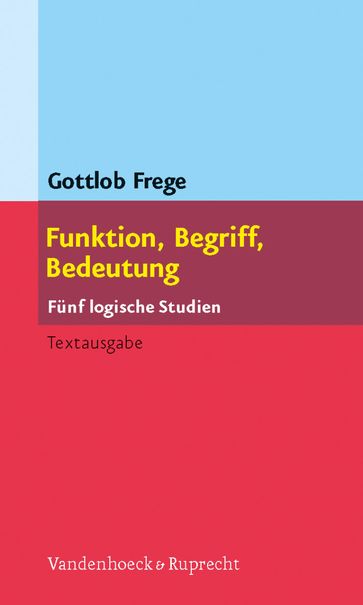 Funktion, Begriff, Bedeutung - Gottlob Frege