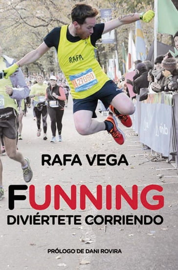 Funning. Diviértete corriendo - Rafa Vega