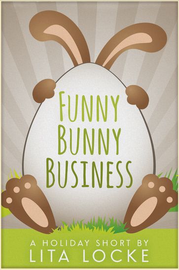 Funny Bunny Business - Lita Locke
