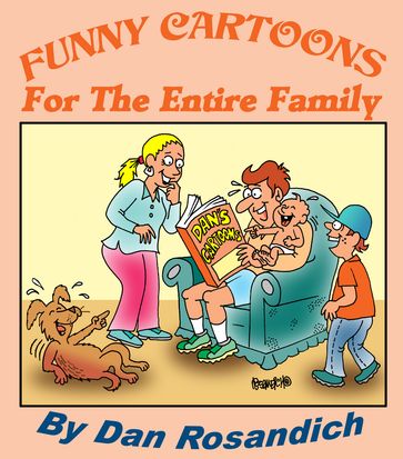 Funny Cartoons For The Entire Family - Dan Rosandich