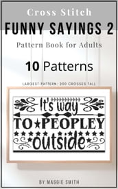 Funny Cross Stitch Sayings 2 Pattern Book for Adults Large Counted Snarky Designs for Simple Stitching