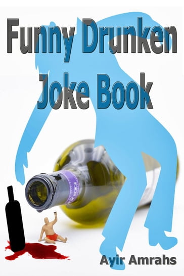 Funny Drunken Joke Book - Ayir Amrahs