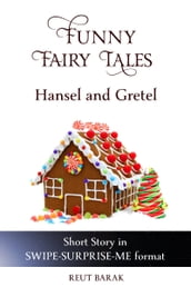Funny Fairy Tales - Hansel and Gretel