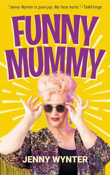 Funny Mummy - Jenny Wynter