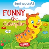 Funny the Caterpillar
