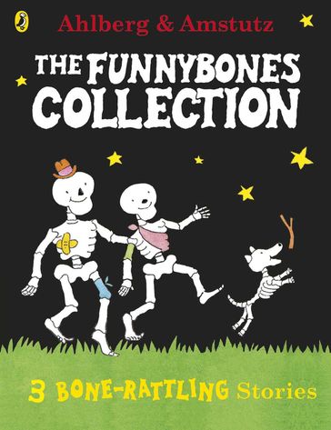 Funnybones: A Bone Rattling Collection - Allan Ahlberg