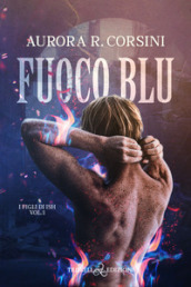 Fuoco blu. I figli di Ish. 1.