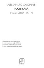 Fuori casa. Poesie 2012-2017